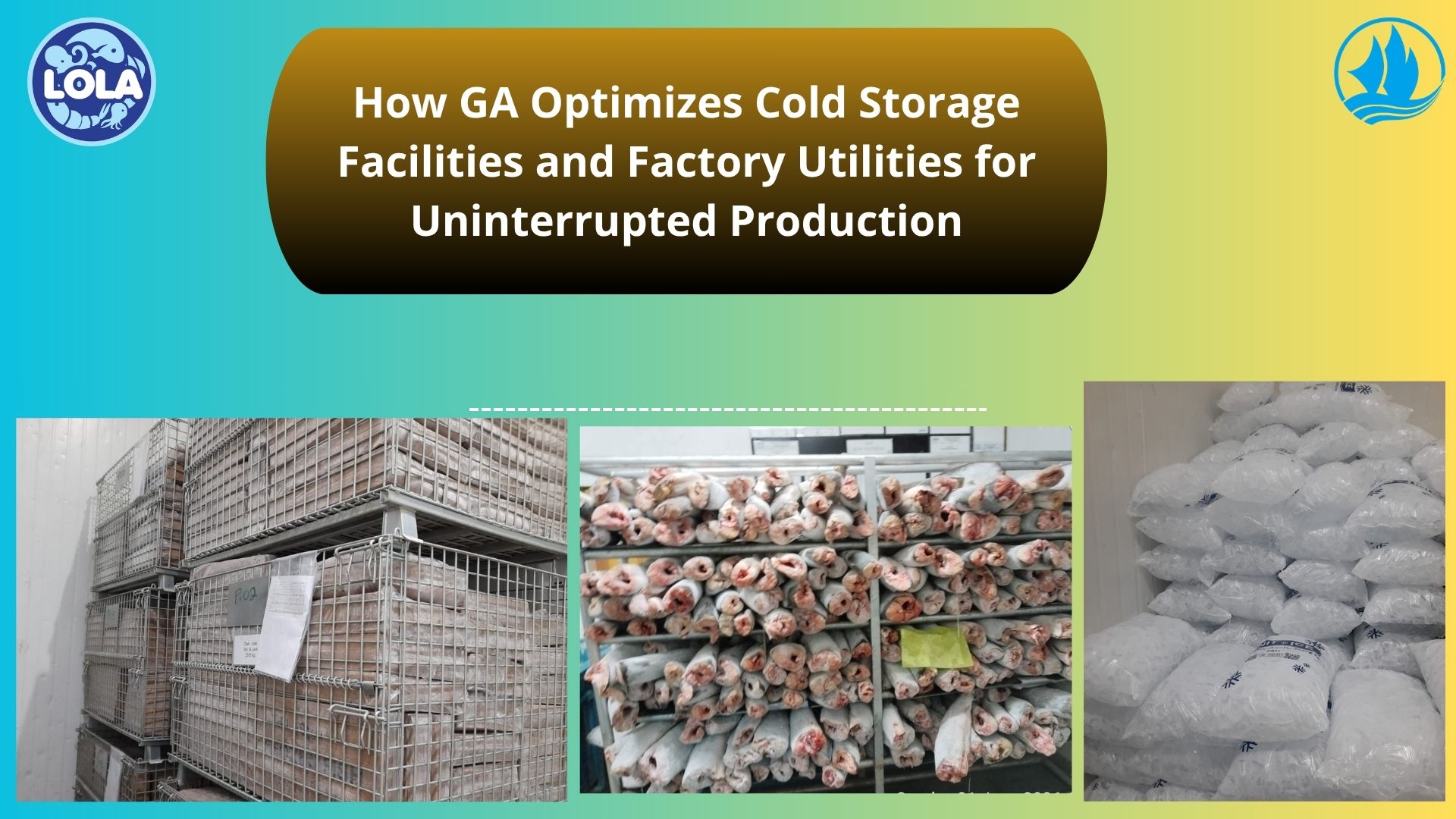  How GA Optimizes Cold Storage Facilities and Factory Utilities for Uninterrupted Production